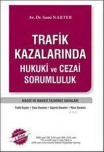 Trafik Kazalarında Hukuki ve Cezai Sorumluluk