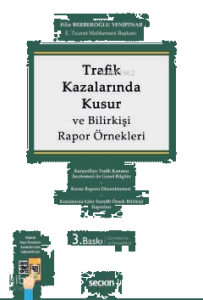 Trafik Kazalarında Kusur ve Bilirkişi Rapor Örnekleri