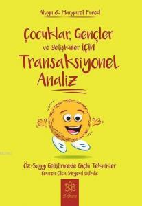 Transaksiyonel Analiz; Çocuklar, Gençler ve Yetişkinler İçin