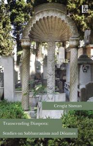 Transcending Diaspora; Studies on Sabbateanism and Dönmes