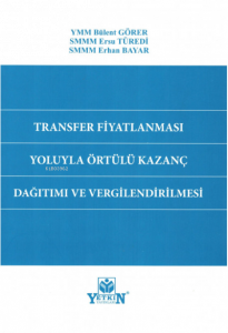 Transfer Fiyatlaması Yoluyla Örtülü Kazanç Dağıtımı ve Vergilendirilmesi
