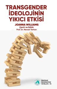 Transgender İdeolojinin Yıkıcı Etkisi