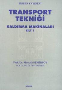 Transport Tekniği; Kaldırma Makinaları Cilt 1