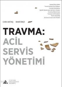 Travma : Acil Servis Yönetimi
