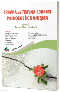 Travma Ve Travma Sonrası Psikolojik Danışma