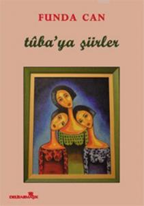 Tûba'ya Şiirler