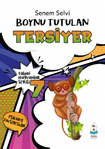 Tuhaf Hayvanlar Serisi-7;Boynu Tutulan Tersiyer