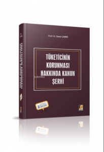 Tüketicinin Korunması Hakkında Kanun Şerhi