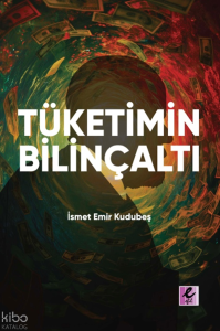 Tüketimin Bilinçaltı