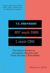 Tüm Kamu Kurum ve Kuruluşları Sınavları İçin Ortak Konular 1 Soru Kitabı