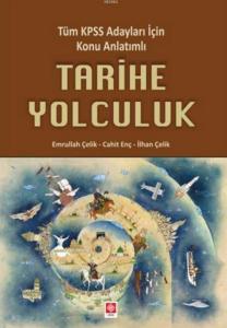 Tüm Kpss Adayları İçin Konu Anlatımlı Tarihe Yolculuk