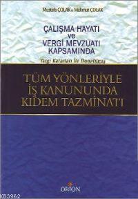 Tüm Yönleriyle İş Kanunda Kıdem Tazminatı