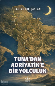 Tuna’dan Adriyatik’e Bir Yolculuk