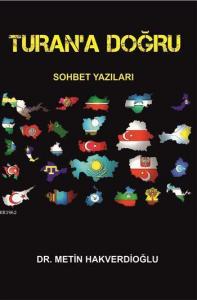 Turan'a Doğru; Sohbet Yazıları