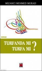 Turfanda Mı Turfa Mı?