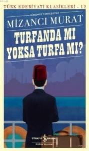 Turfanda mı Yoksa Turfa mı?