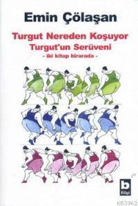 Turgut Nereden Koşuyor - Turgut´un Serüveni