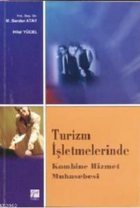 Turizm İşletmelerinde Kombine Hizmet Muhasebesi