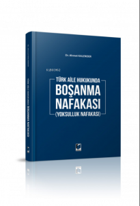 Türk Aile Hukukunda Boşanma Nafakası (Yoksulluk Nafakası)
