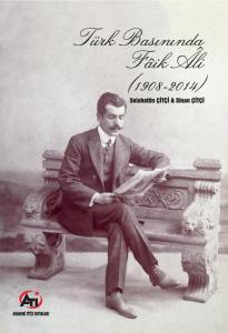 Türk Basınında Faik Ali 1908 - 2014