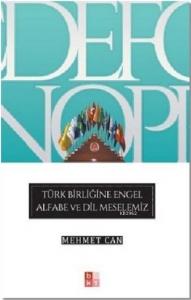 Türk Birliğine Engel Alfabe Ve Dil Meselemiz