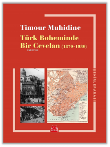 Türk Boheminde Bir Cevelan (1870-1980)
