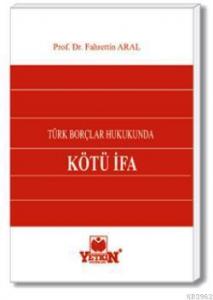 Türk Borçlar Hukukunda Kötü İfa