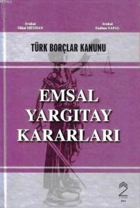 Türk Borçlar Kanunu (Ciltli); Emsal Yargıtay Kararları