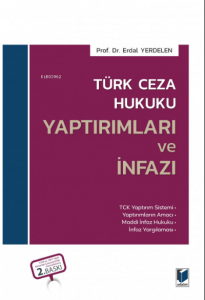 Türk Ceza Hukuku Yaptırımları ve İnfazı