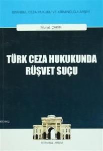 Türk Ceza Hukukunda Rüşvet Suçu