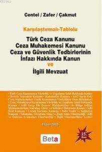Türk Ceza Kanunu Ceza Muhakemesi Kanunu; Ceza ve Güvenlik Tedbirlerinin İnfazı Hakkında Kanun ve İlgili Mevzuat