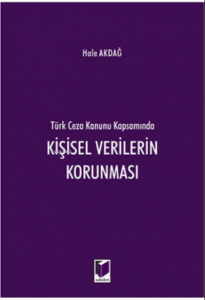Türk Ceza Kanunu Kapsamında Kişisel Verilerin Korunması