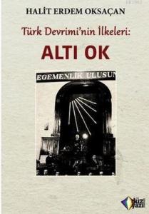 Türk Devrimi'nin İlkeleri: Altı Ok