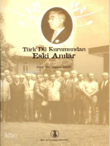 Türk Dil Kurumundan Eski Anılar