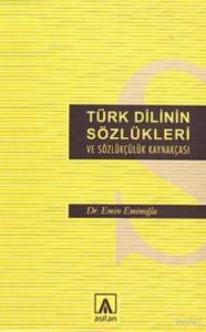Türk Dilinin Sözlükleri ve Sözlükçülük Kaynakçası