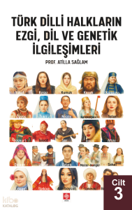 Türk Dilli Halkların Ezgi, Dil ve Genetik İlgileşimleri Cilt 3