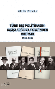 Türk Dış Politikasını Dışişleri Belleteni’nden Okumak 1964 - 2001