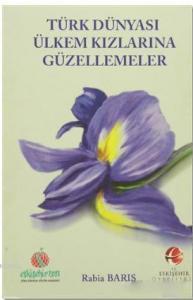 Türk Dünyası Ülkem Kızlarına Güzellemeler