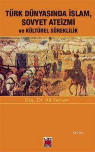 Türk Dünyasında İslam, Sovyet Ateizmi ve Kültürel Süreklilik