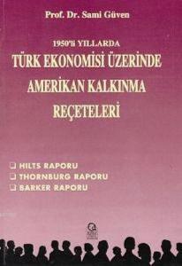Türk Ekonomisi Üzerinde Amerikan Kalkınma Reçeteleri