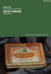 Türk - Fransız İlişkilerinde Hatay Sorunu