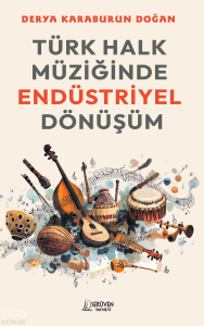Türk Halk Müziğinde Endüstriyel Dönüşüm