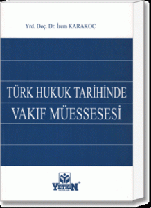 Türk Hukuk Tarihinde Vakıf Müessesesi