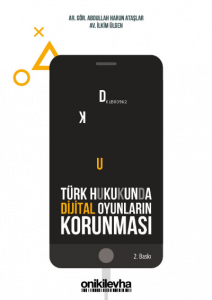 Türk Hukukunda Dijital Oyunların Korunması