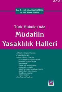 Türk Hukuku'nda; Müdafiin Yasaklılık Halleri