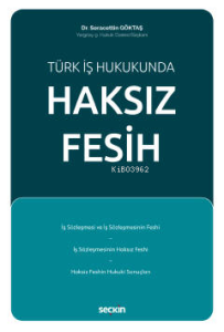 Türk İş Hukukunda Haksız Fesih