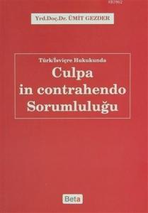 Türk/İsviçre Hukukunda Culpa in Contrahendo Sorumluluğu