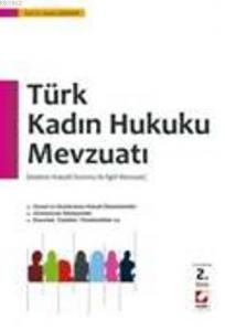 Türk Kadın Hukuku Mevzuatı; Kadının Hukukî Durumu ile İlgili Mevzuat