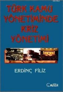 Türk Kamu Yönetiminde Kriz Yönetimi