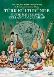 Türk Kültüründe Müzik İle Tedavide Kullanılan Çalgılar